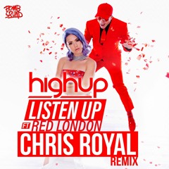 HighUp - Listen Up (Chris Royal Remix)