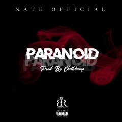 Nate Official X Chillshump - Paranoid