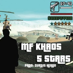 MF KHAOS - 5 STARS (PROD. CURTIS HERON)
