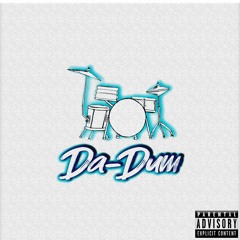 Da-Dum (Feat. ClassiC! The Abstract, Lando Tuesday, & IC) (Prod. Gum$)