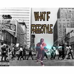 WHAT IF FREESTYLE
