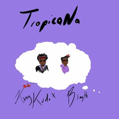 Tropicana ft. (B. Smyth)