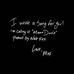 Mama Dance Prod. Nate Fox