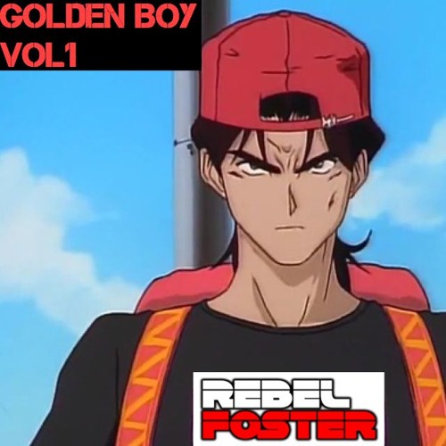Stream Golden Boy Vol 1 By Rebel Foster Listen Online For Free On Soundcloud