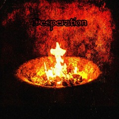 Desperation - (Prod. ColdFingaz)