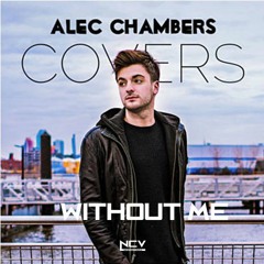 Alec Chambers - Without Me [NCV Release]