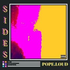 POPE.LOUD - SIDES FT BLK LEXX AND DYYO