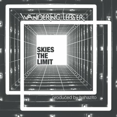 Skies the limit Prod. by @hahazito