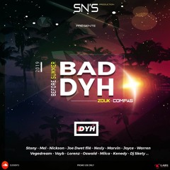 BAD DYH ZOUK COMPAS 2019 SUMMER EDITION