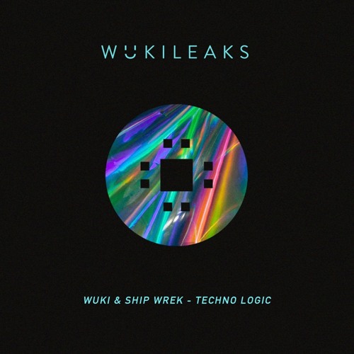 Wuki & Ship Wrek - Techno Logic