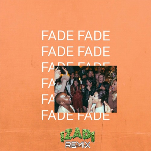 Izadimusic Kanye West Fade Izadi Remix Spinnin Records