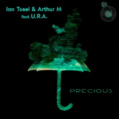 Ian Tosel & Arthur M Feat. U.R.A. - Precious (Original Mix) Cut Preview