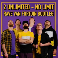 2 Unlimited - No Limit (Rave Van Fortuin Bootleg)