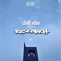 Chill Vibe - a modern Rnb Mix