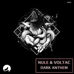 Nule, Voltac - Dark Anthem