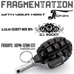 GUEST MIX FOR FRAGMENTATION 2-23-18 - COMPILED & MIXED BY DJ ROCKIT
