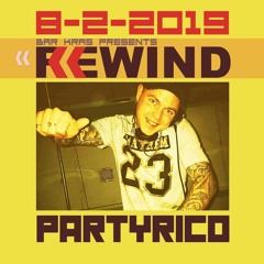 PartyRico; Live @ Rewind Pt.1  2019 (08-02-2019)