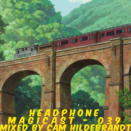 M a g i c a s t - 0 3 9 🎇 - Cam Hildebrandt