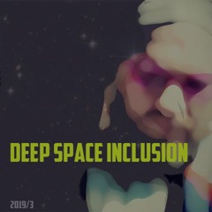 Chris Robin - Deep Space Inclusion (15.05.2019)