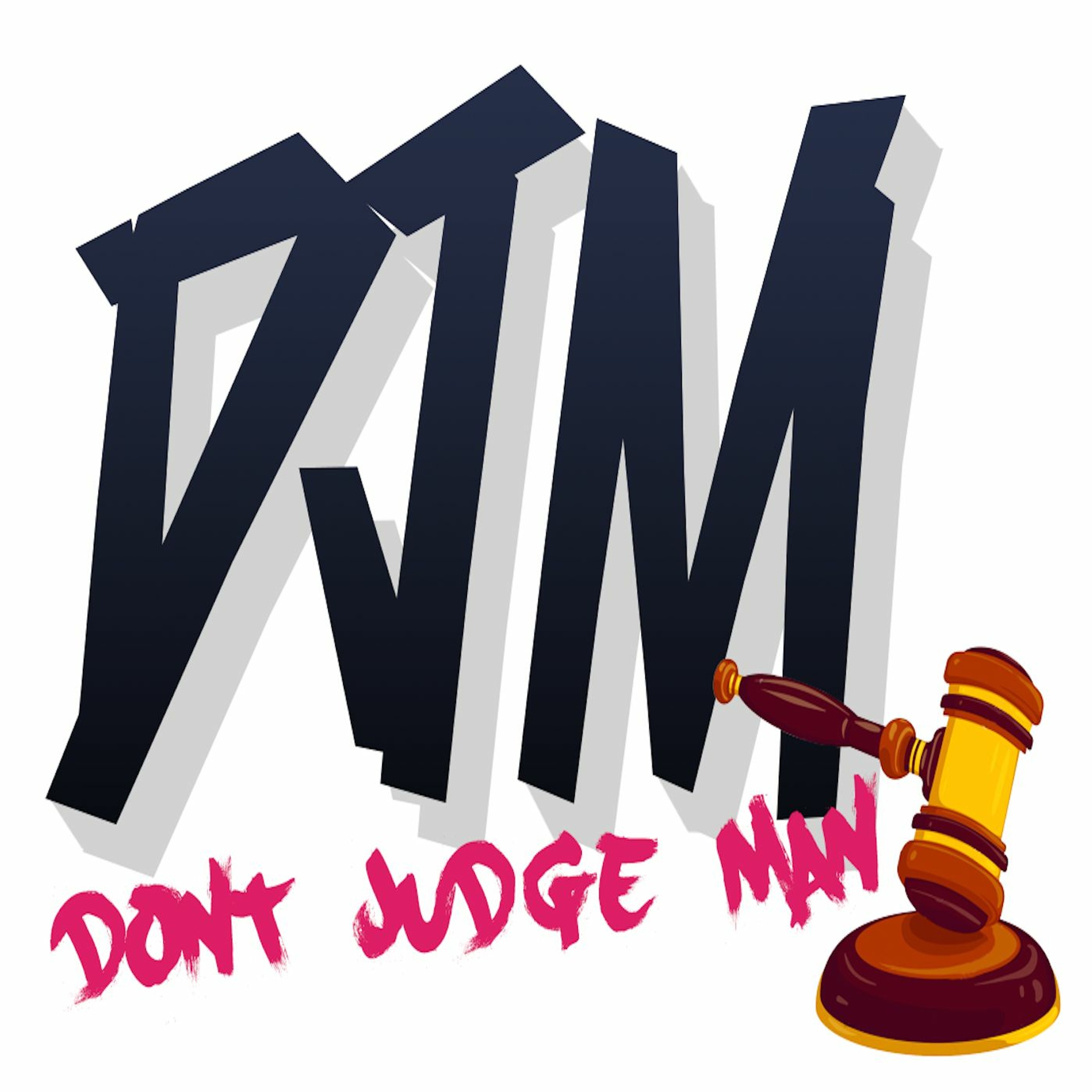 DJM- Dont Judge Man Episode 7 | Real Men