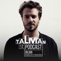 Talman Podcast 12 - Okain recorded live the 01.04.19 at Tresor, Berlin