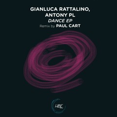 Gianluca Rattalino,Antony PL - Dance (Paul Cart Remix)