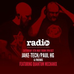 Jake-Tech Paul HG & Friends Show Featuring Quantum Mechanix