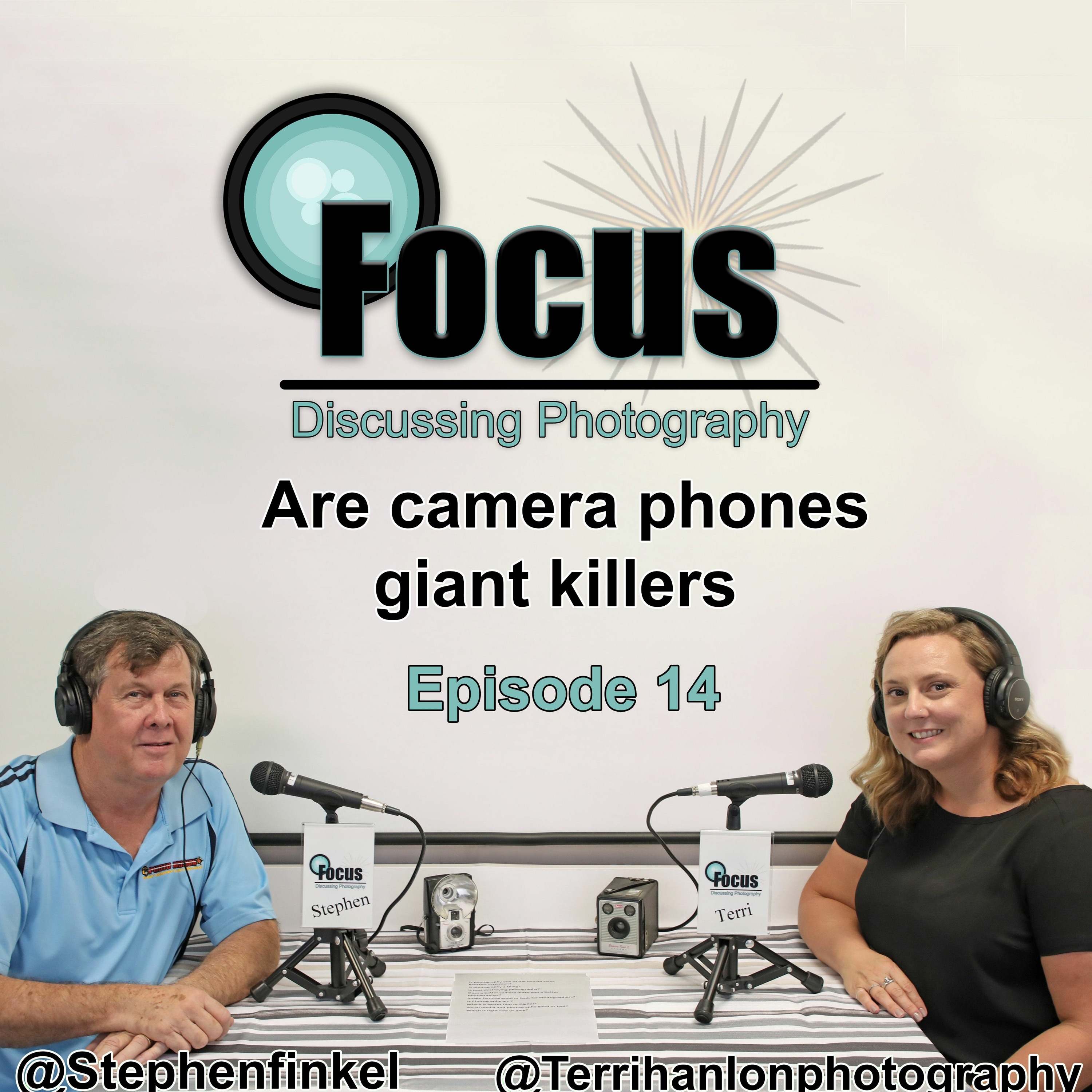 Focus: Photography Podcast with Stephen & Terri Are Camera Phones Giant Killers?
