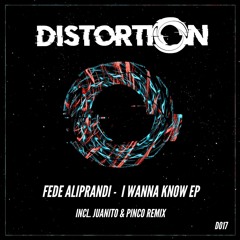 Fede Aliprandi - I Wanna Know (Juanito Remix)