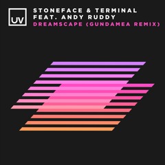 Stoneface & Terminal - Dreamscape feat. Andy Ruddy (Gundamea Club Mix) [UV]