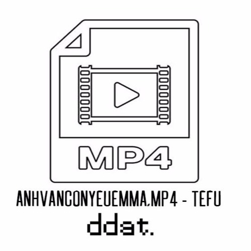 anhvanconyeuemma.mp4 - tefu