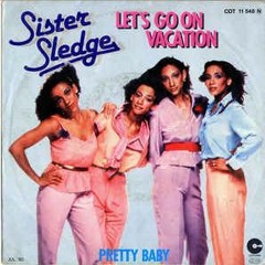 Sister Sledge - Let's Go On Vacation - F.f.d.m.re - Edit