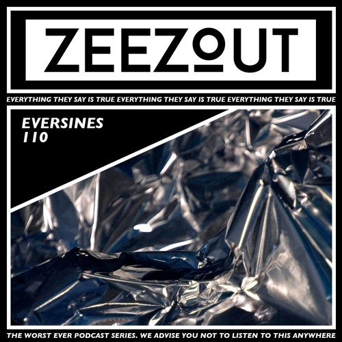 ZeeZout Podcast 110 | Eversines