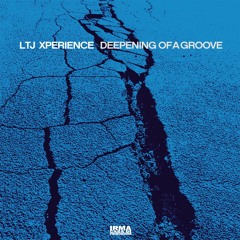 Ltj - Deepening Of A Groove - Irma