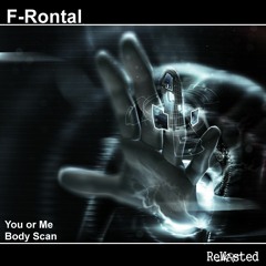 ReWasted018 - F-Rontal - You or Me EP