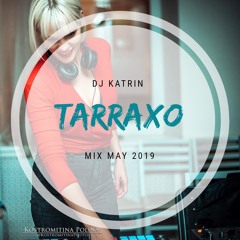 Tarraxo mix may 2019 (tarraxinha, kizarraxo, tarraxo, riddim)