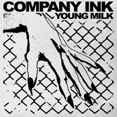 Company Ink - Young Milk