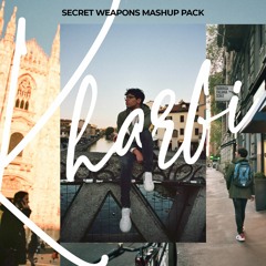 Kharfi - Secret Weapons (Mash-Up Pack)