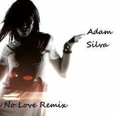 No You No Love (ReMiX)- Adam Silva ft Ela Rose