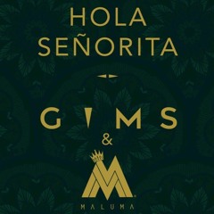GIMS, Maluma - Hola Señorita (Dj Alberto Pradillo 2019 Edit)