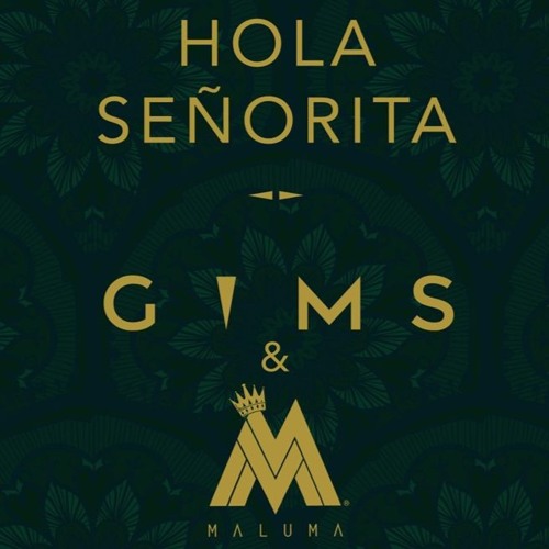 GIMS, Maluma - Hola Señorita (Dj Alberto Pradillo 2019 Edit)