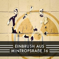 Einbruch Aus Mintropstraße (Session 2)