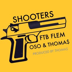 SHOOTERS (feat. OSO & Thoma$)