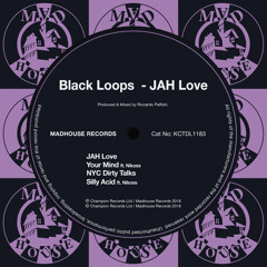 Premiere: Black Loops - JAH Love [Madhouse Records]