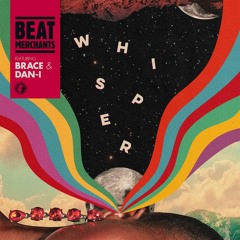 Premiere: Beat Merchants 'Whisper' Feat. Brace & Dan-I [V RECORDINGS]