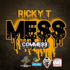 Ricky T - Mess (Commess)