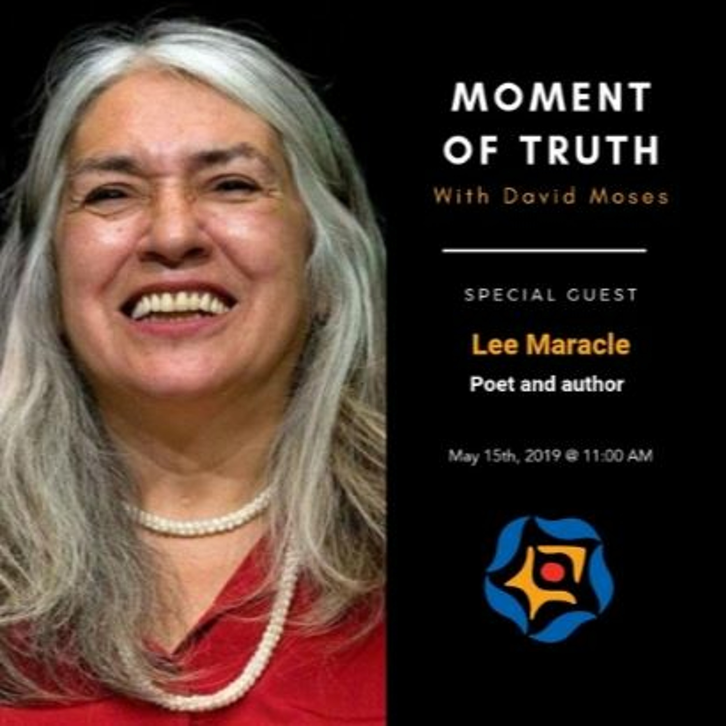 MOMENT OF TRUTH - Lee Maracle (May 15th, 2019)