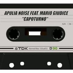 Apulianoise Feat. Mario Giudice - Capoturno
