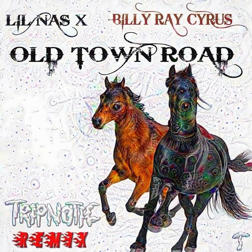 Old Town Road - Lil Nas X (Remix) [feat. Billy Ray Cyrus] {Triptonic Clip}