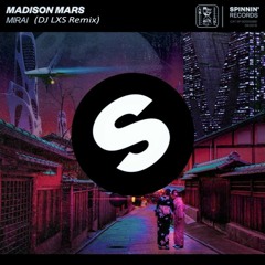 Madison Mars - Mirai (DJ LXS Remix)